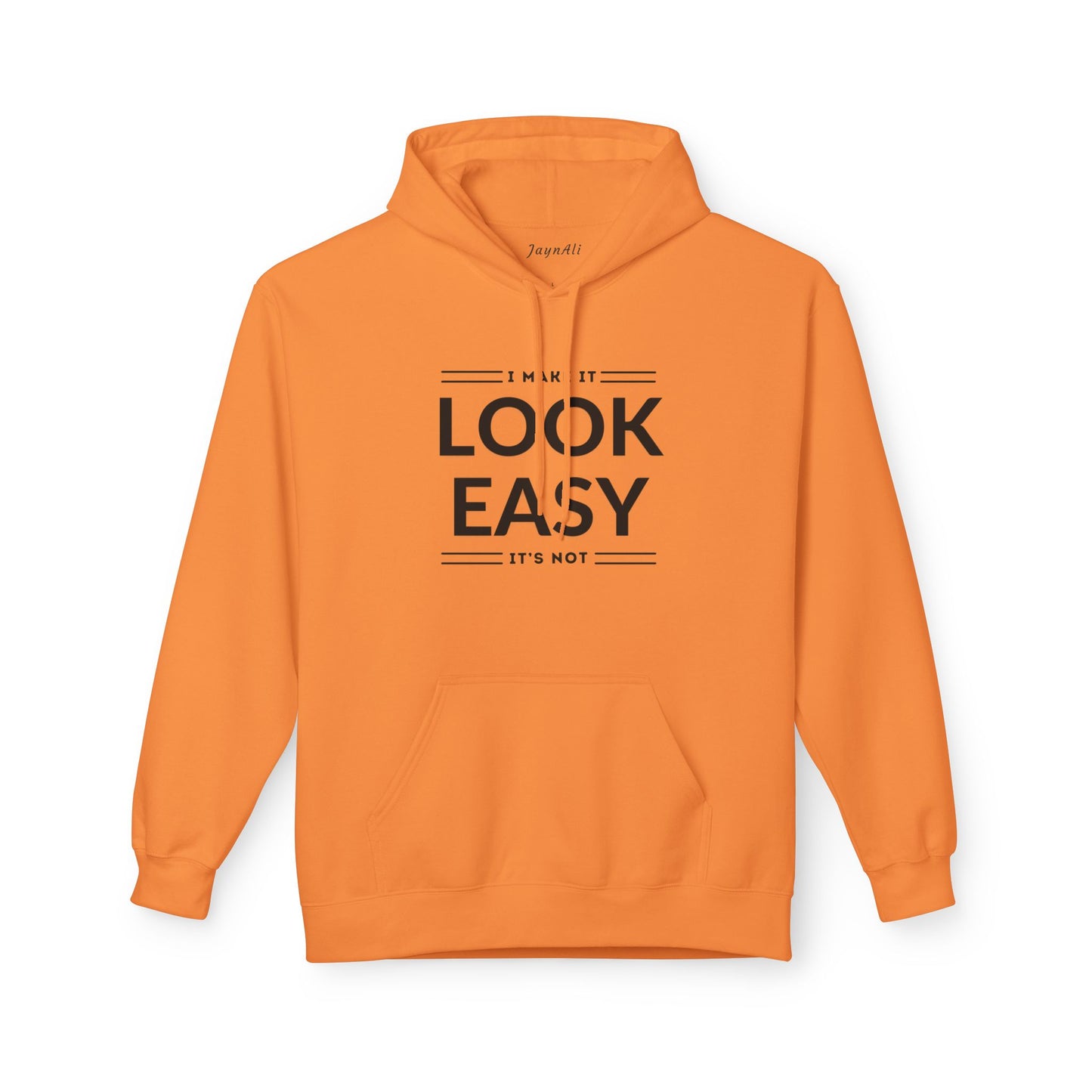I Make It Look Easy Unisex Hoodie