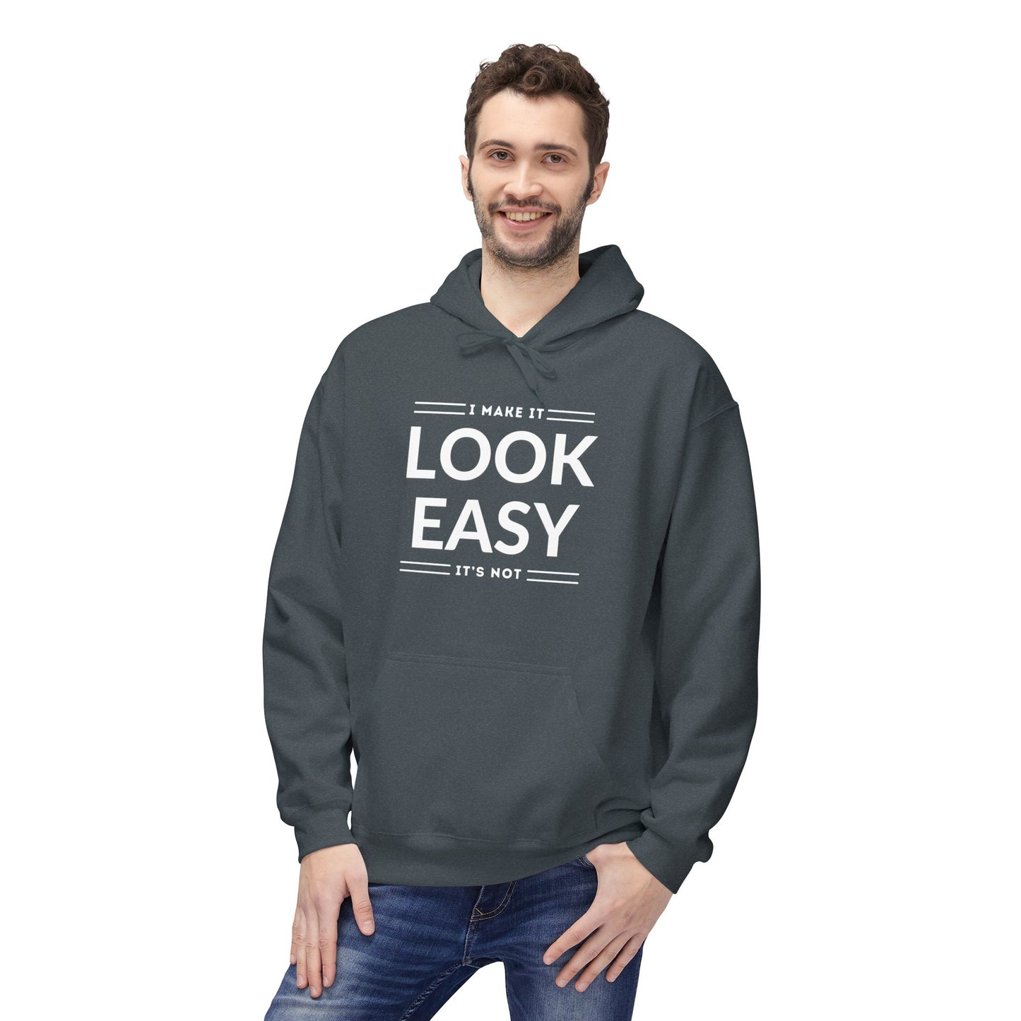 I Make It Look Easy Unisex Hoodie