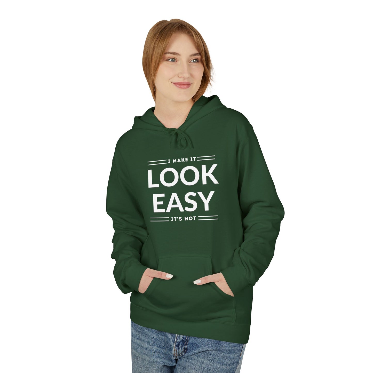 I Make It Look Easy Unisex Hoodie