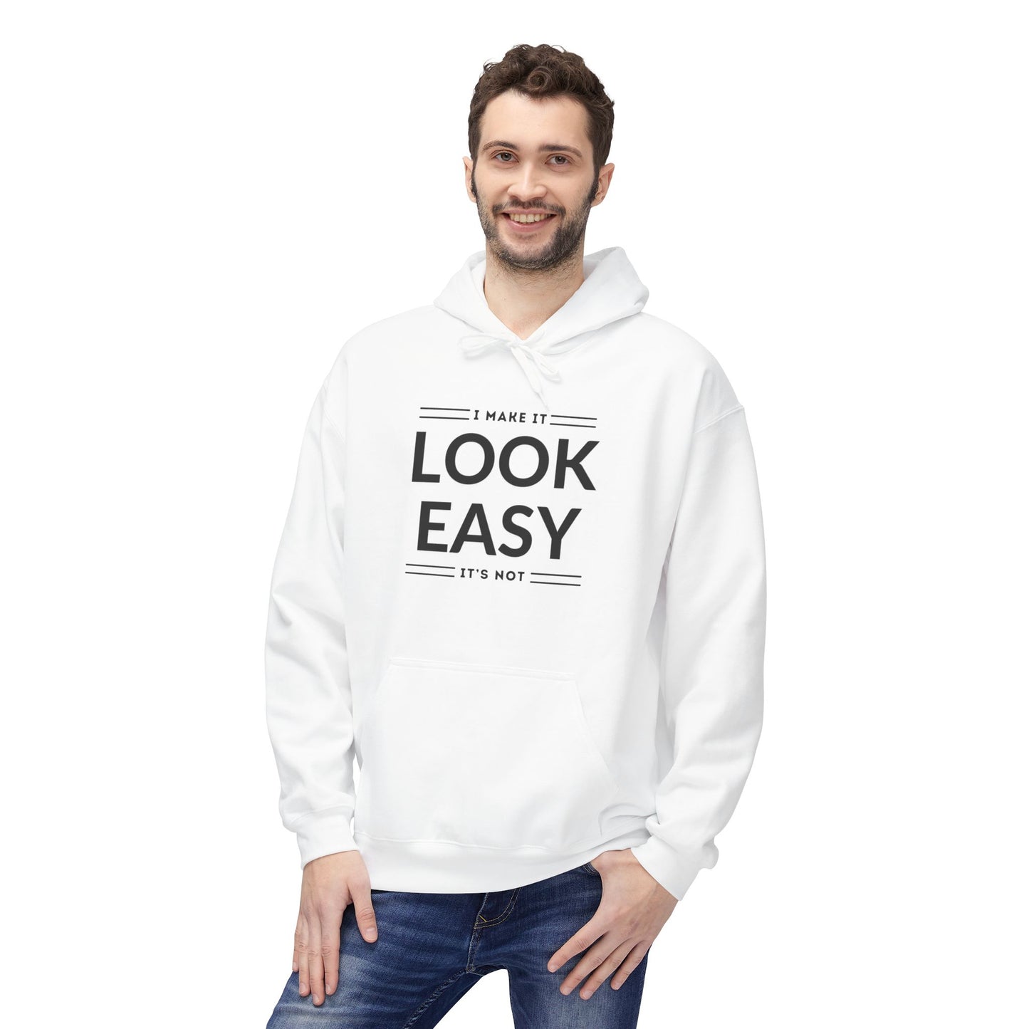 I Make It Look Easy Unisex Hoodie