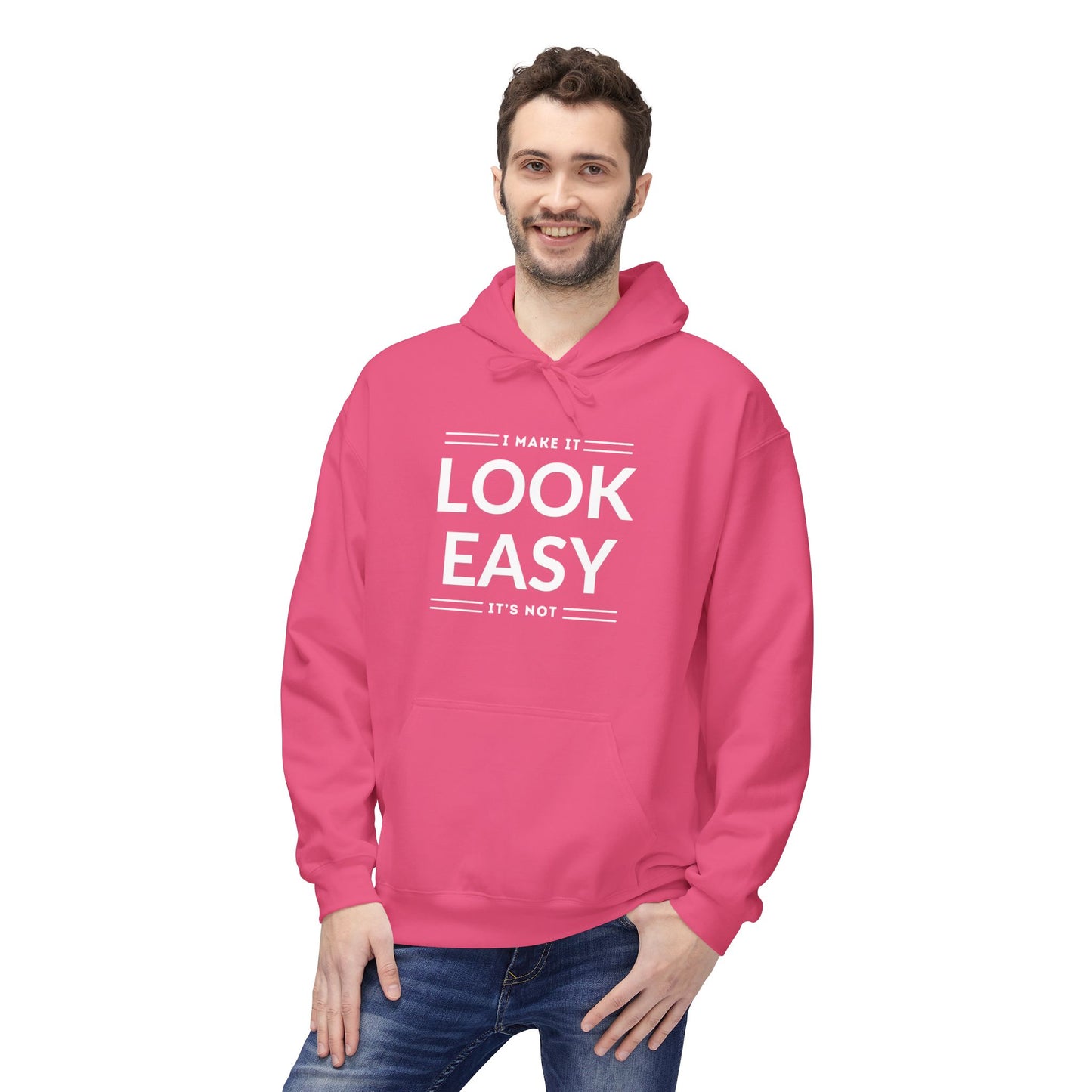 I Make It Look Easy Unisex Hoodie
