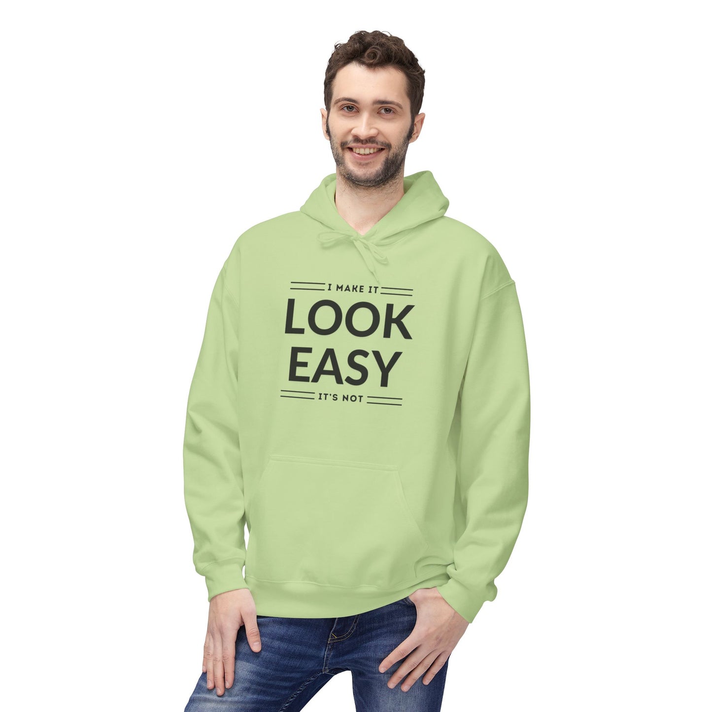 I Make It Look Easy Unisex Hoodie