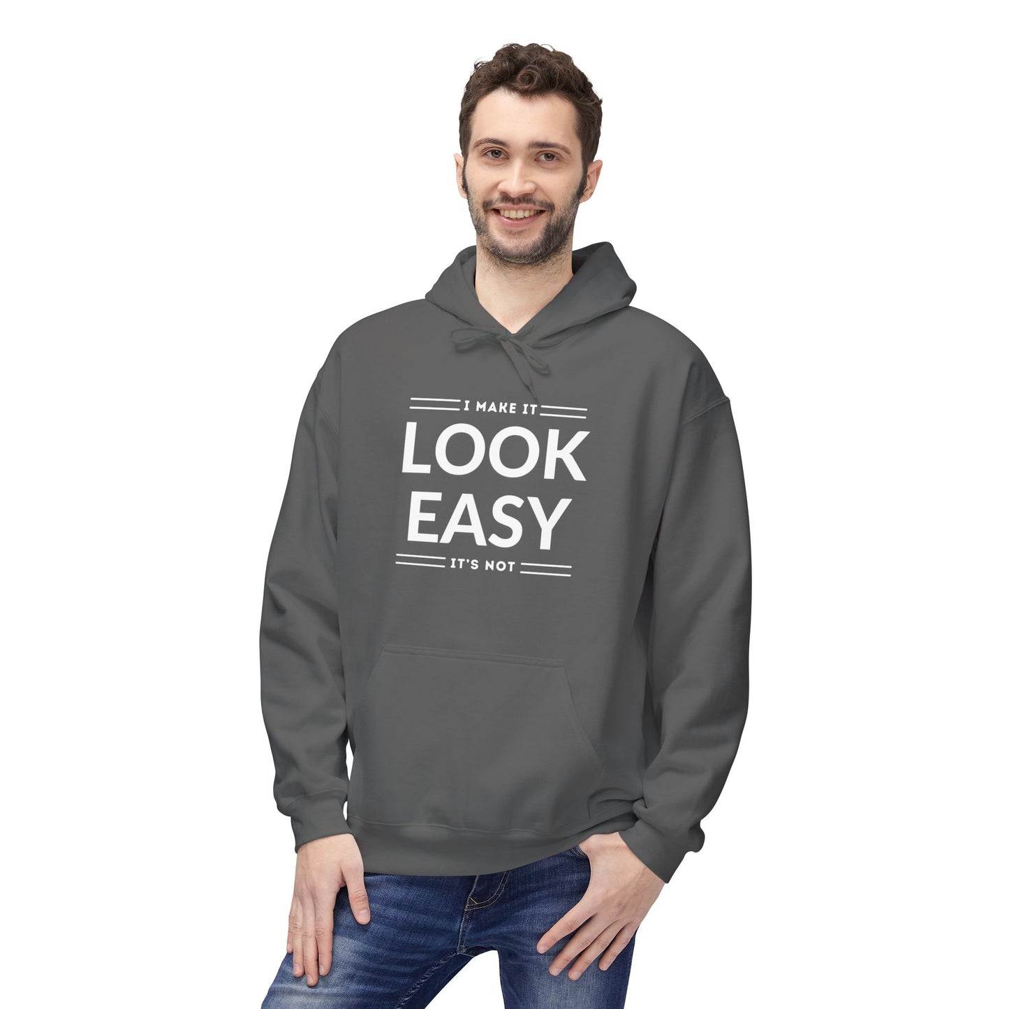 I Make It Look Easy Unisex Hoodie