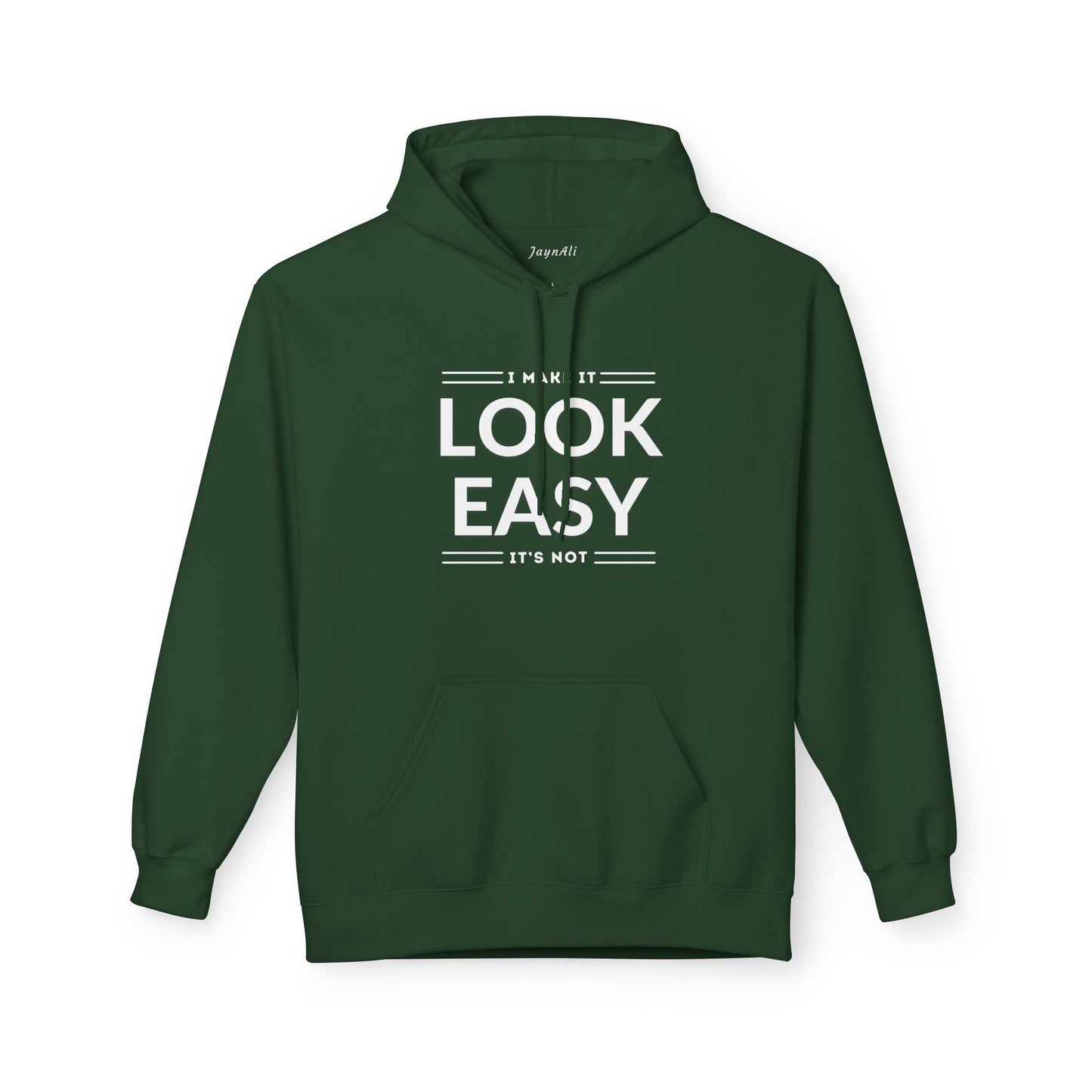 I Make It Look Easy Unisex Hoodie