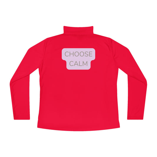 Ladies Quarter-Zip Pullover — "Choose Calm" Relaxed Pullover