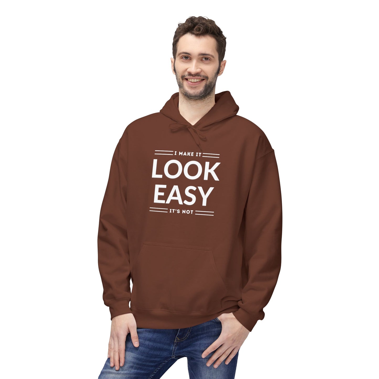 I Make It Look Easy Unisex Hoodie