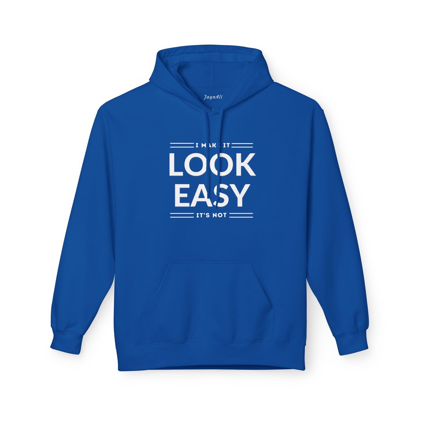 I Make It Look Easy Unisex Hoodie