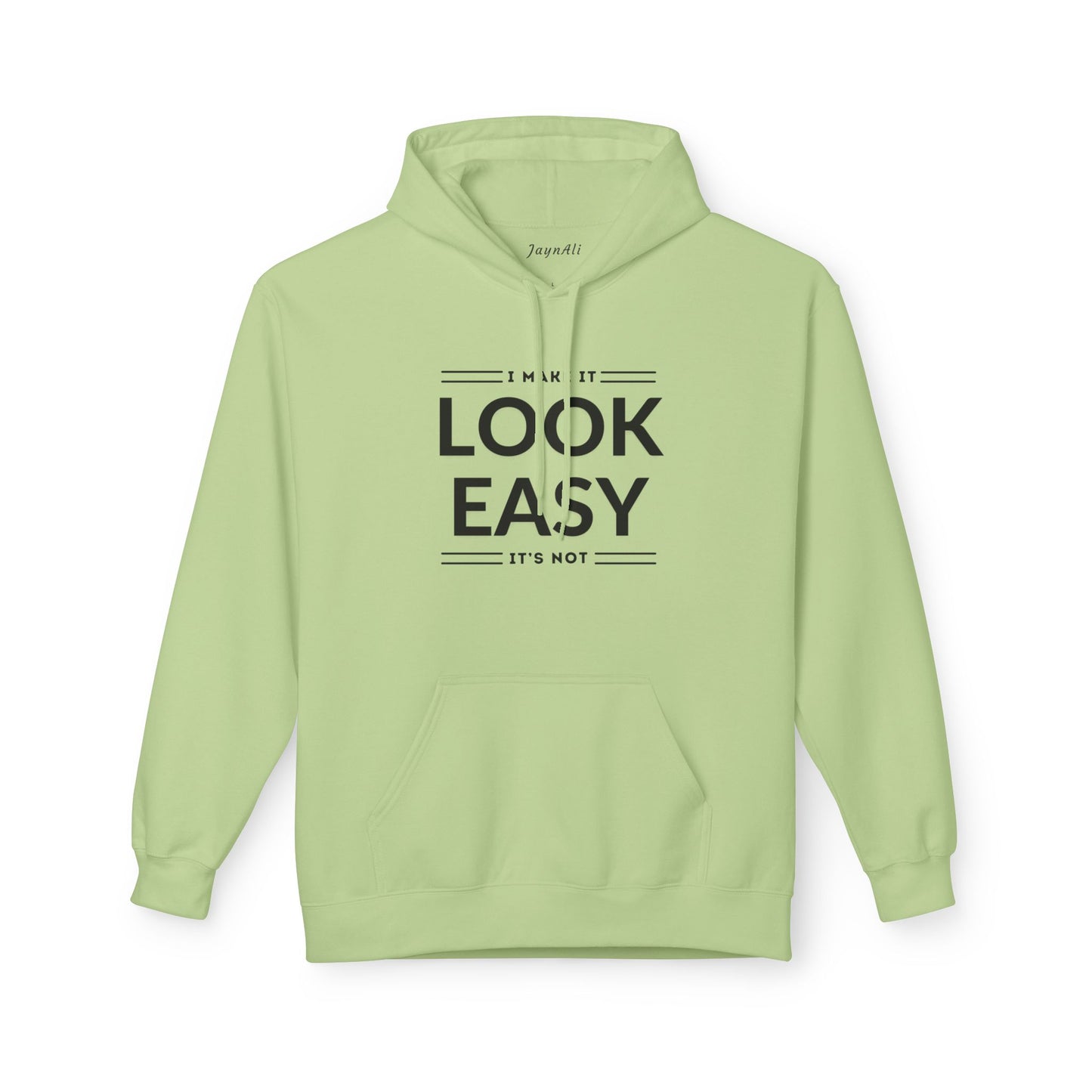 I Make It Look Easy Unisex Hoodie