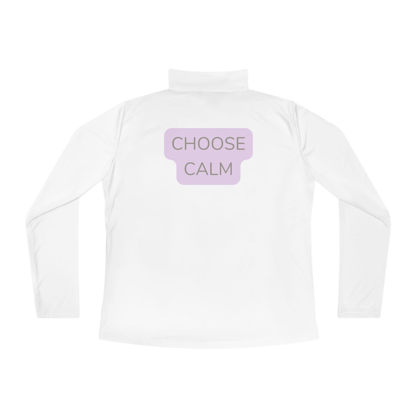 Ladies Quarter-Zip Pullover — "Choose Calm" Relaxed Pullover