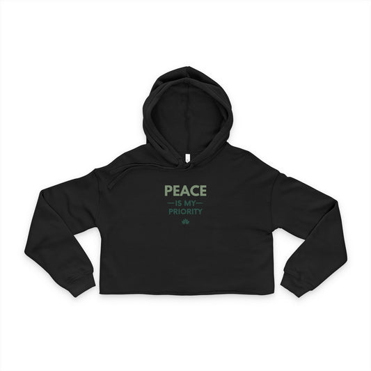 Cropped Hoodie — "Peace Is My Priority" Women's Relaxed Peaceful Graphic