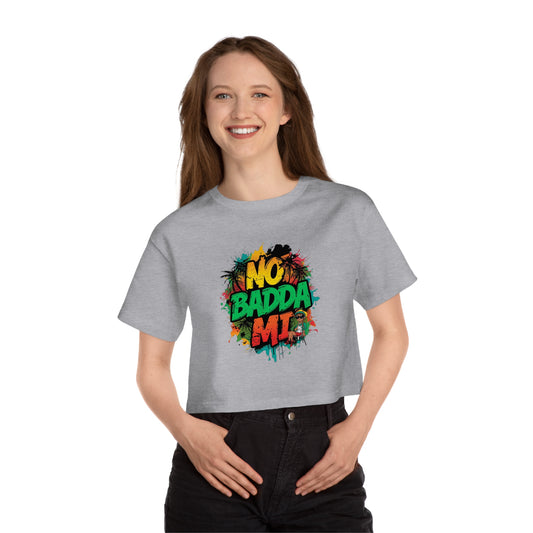 No Badda Mi Cropped T-Shirt — Champion Women's Heritage