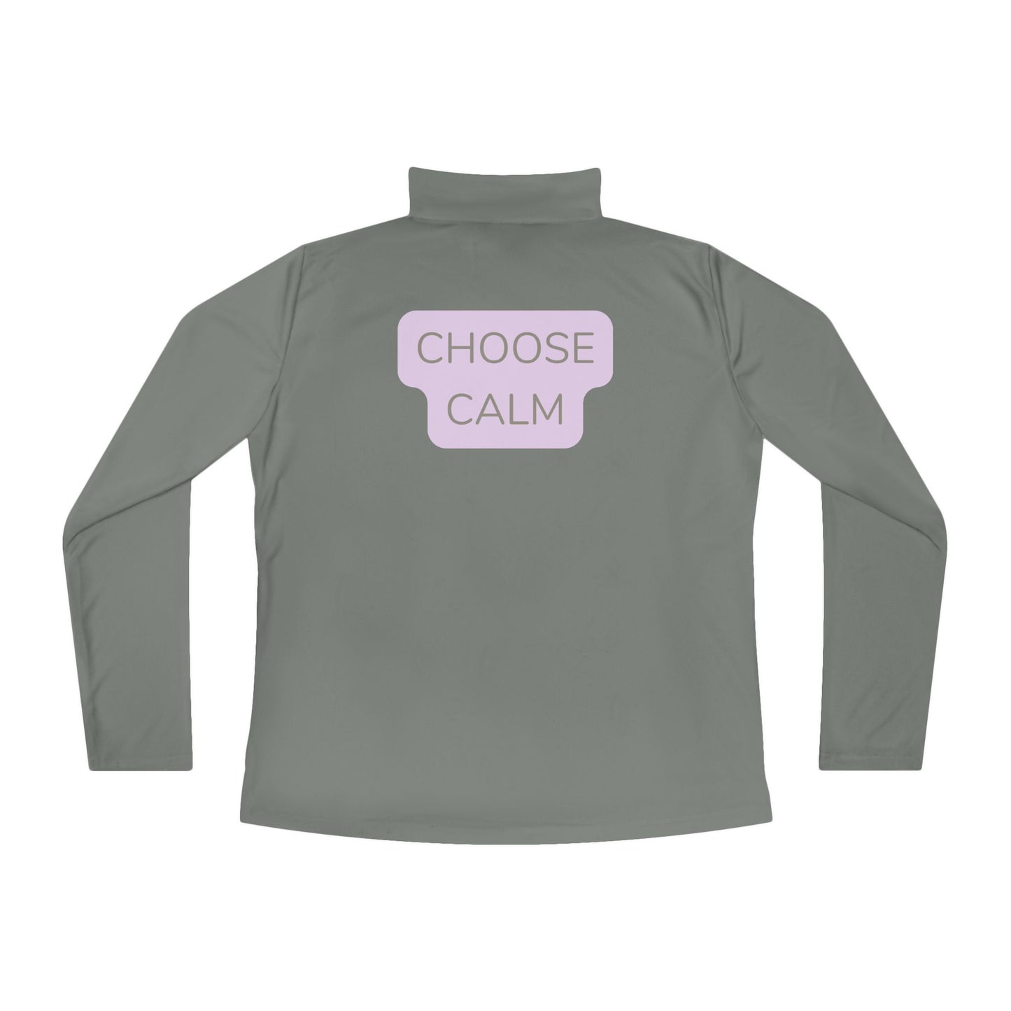 Ladies Quarter-Zip Pullover — "Choose Calm" Relaxed Pullover