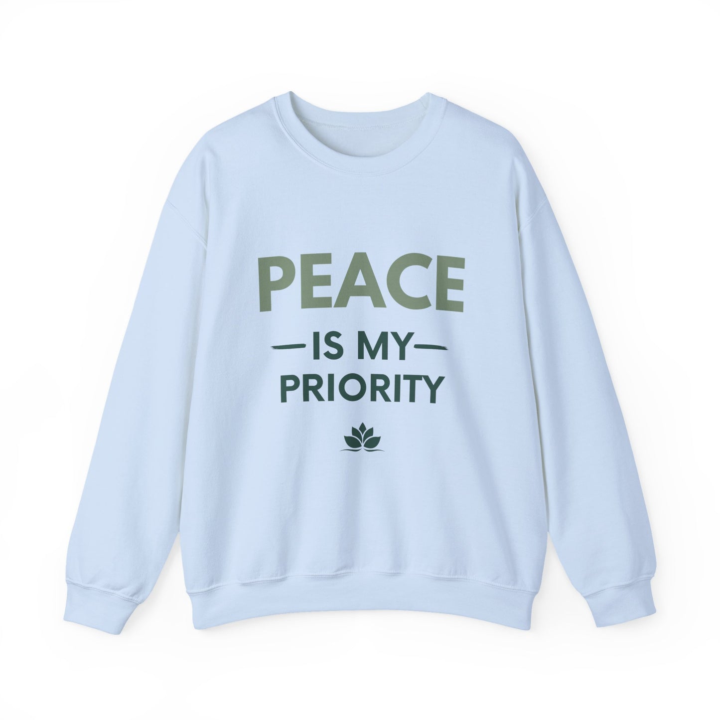 Peace Is My Priority Sweatshirt — Relaxed Crewneck Pullover for Mindfulness & Self-Care