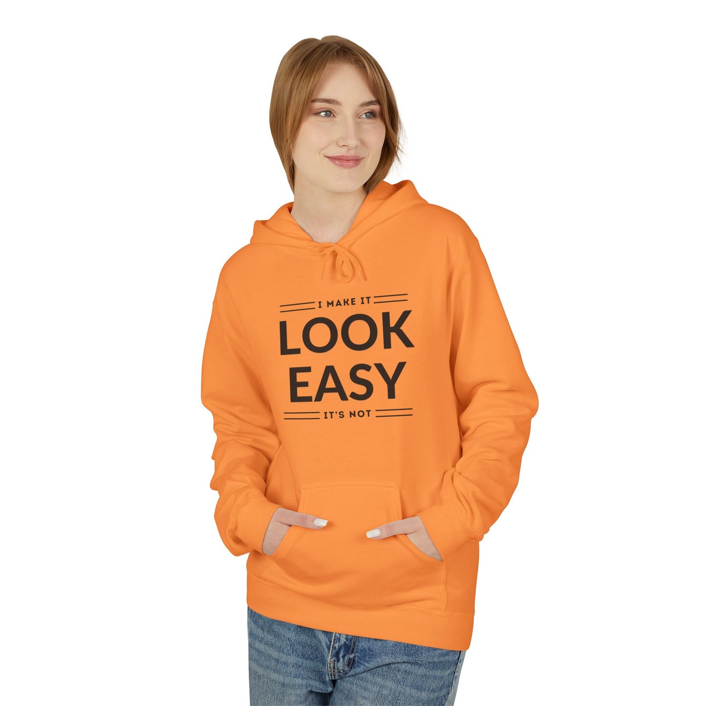 I Make It Look Easy Unisex Hoodie