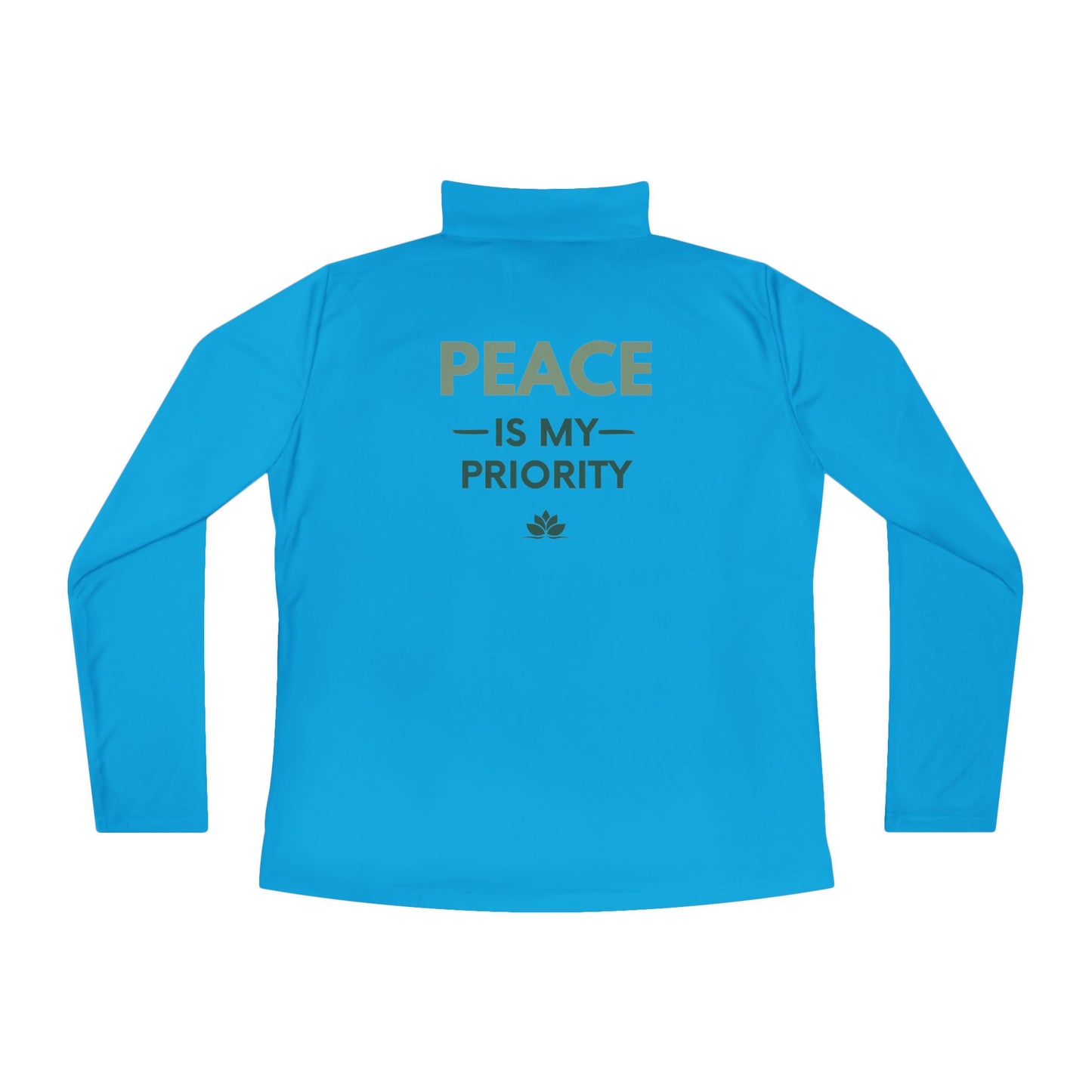 Quarter-Zip Pullover — "Peace Is My Priority" Relaxed Women's Zip Top
