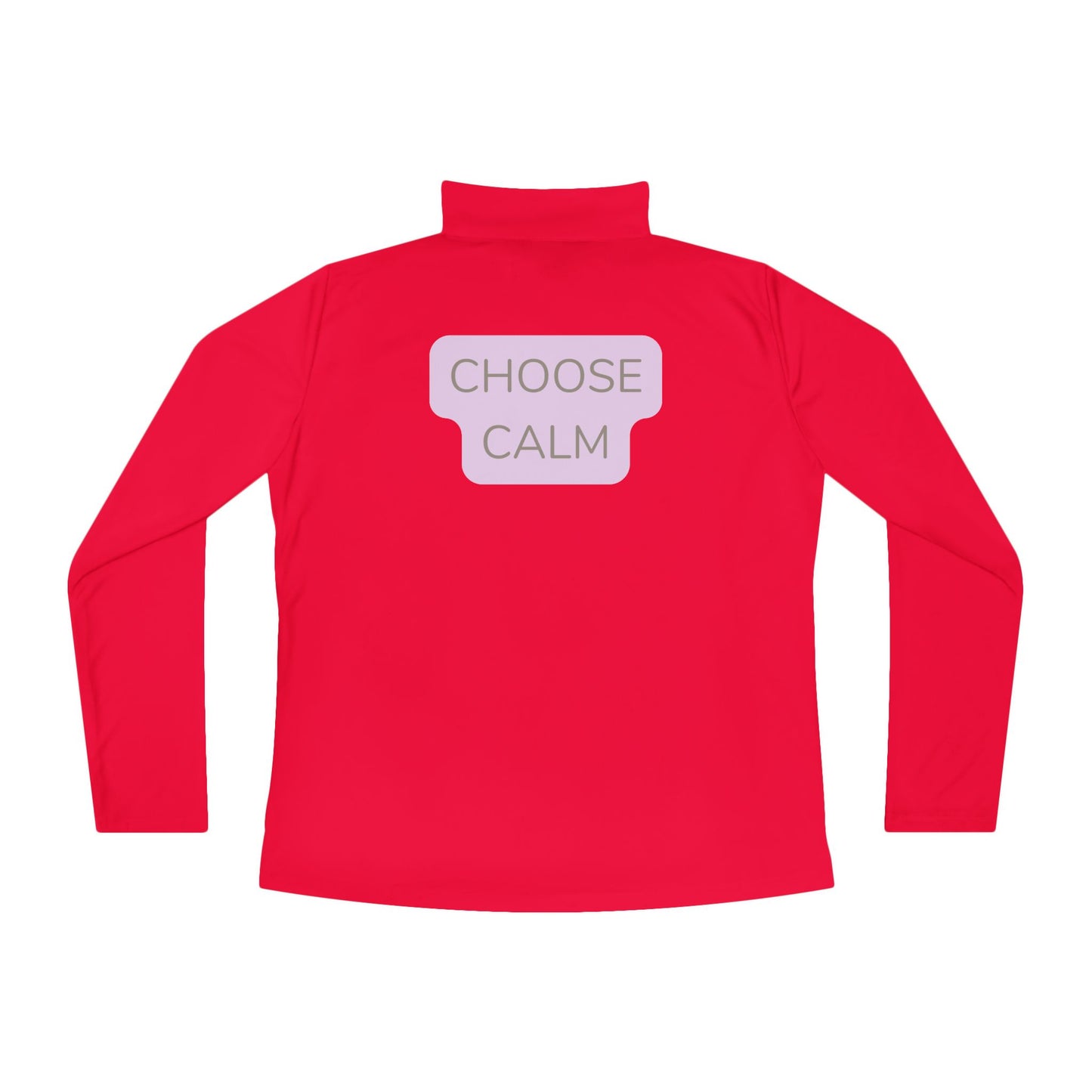 Ladies Quarter-Zip Pullover — "Choose Calm" Relaxed Pullover
