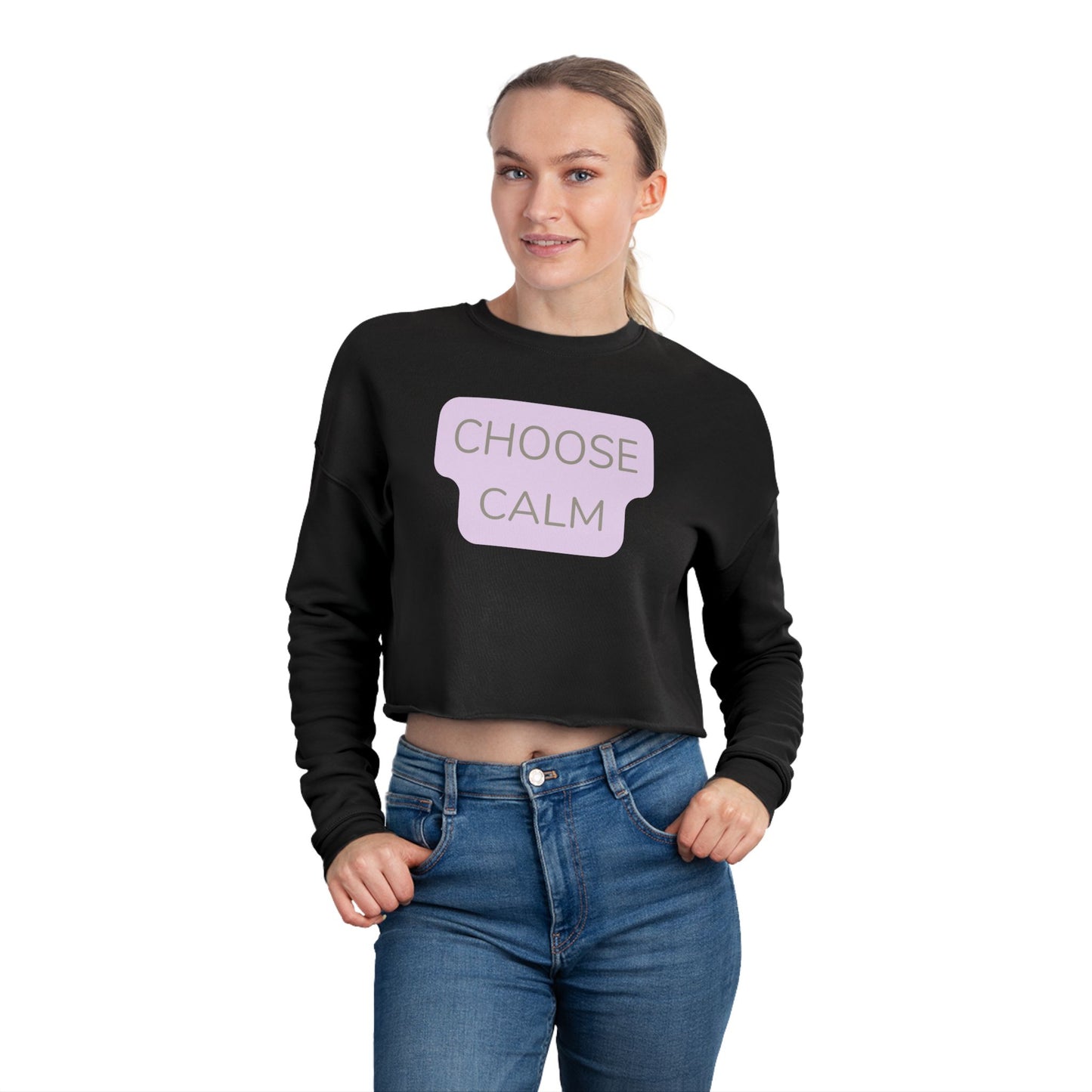 Cropped Sweatshirt — "Choose Calm" Relaxed Women's Crop Top